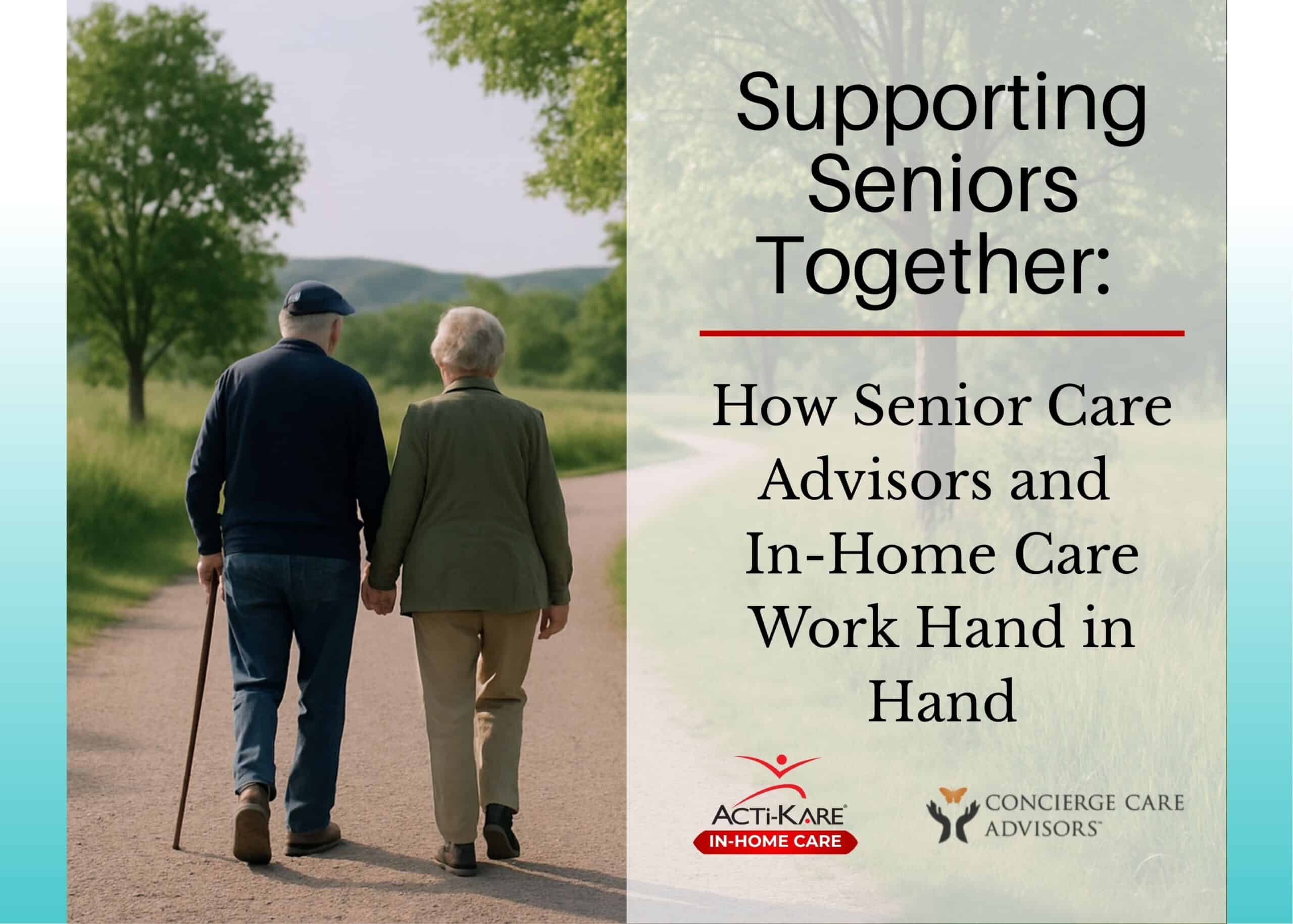 How Senior Care Advisors and In-Home Care Work Hand in Hand How Senior Care Advisors and In-Home Care Work Hand in Hand